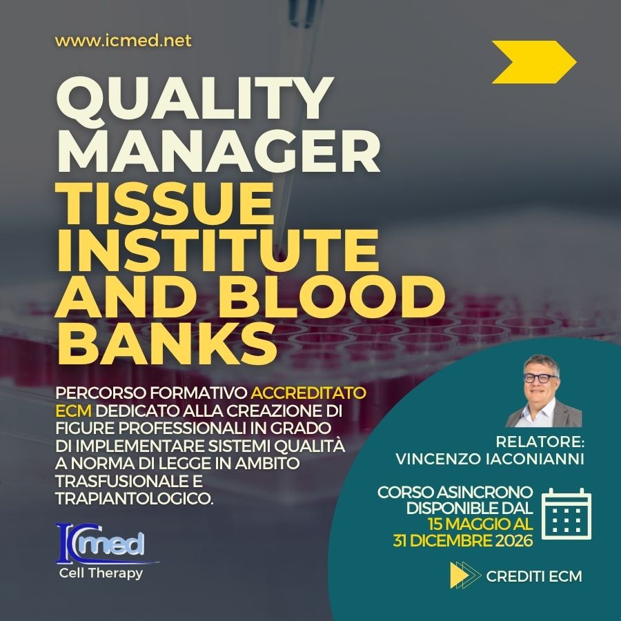 QUALITY MANAGER NEGLI ISTITUTI DEI TESSUTI, SERVIZI TRASFUSIONALI E PROGRAMMI TRAPIANTI - Fad Asincrono